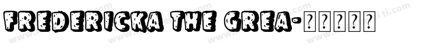 Fredericka the Grea字体转换